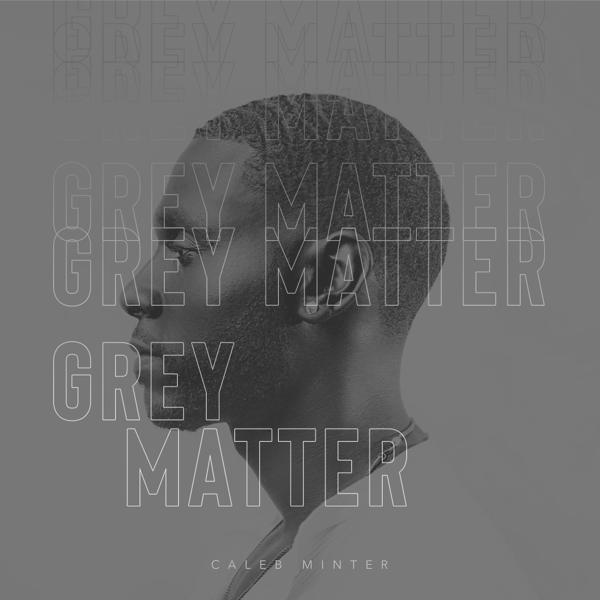 Обложка песни Caleb Minter - Grey Matter