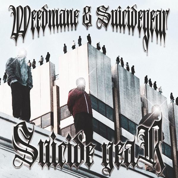 Обложка песни WEEDMANE, Suicideyear - SUICIDE YEAR