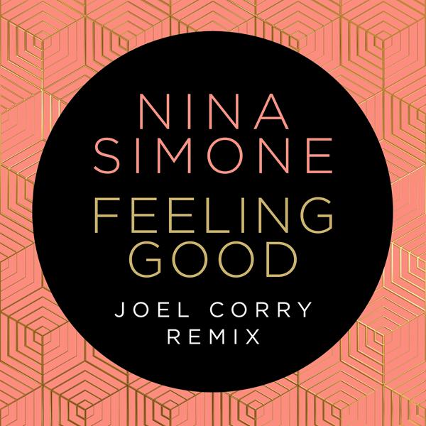 Обложка песни Nina Simone, Joel Corry - Feeling Good (Joel Corry Remix)