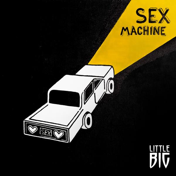 Обложка песни Little Big - Sex Machine