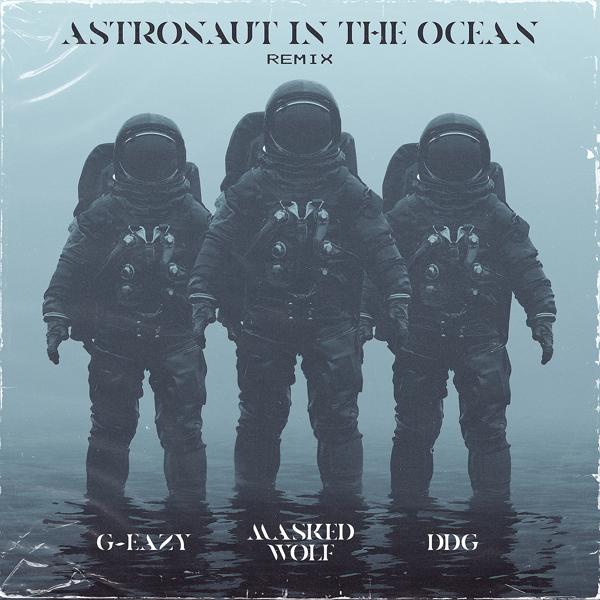 Обложка песни Masked Wolf, G Eazy, DDG - Astronaut In The Ocean Remix (feat. G-Eazy & DDG)