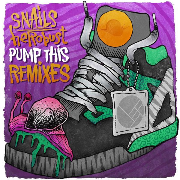 Обложка песни Snails, HeRobust - Pump This (VIP Remix)