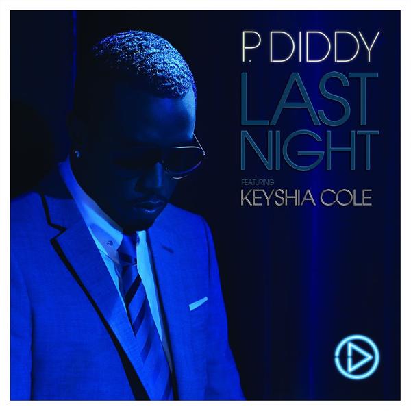 Обложка песни P. Diddy, Keyshia Cole - Last Night (feat. Keyshia Cole) [Radio Edit]