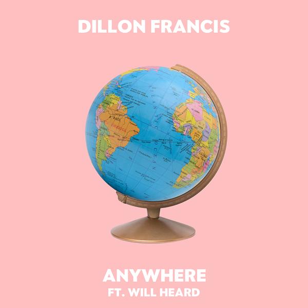 Обложка песни Dillon Francis, Will Heard - Anywhere