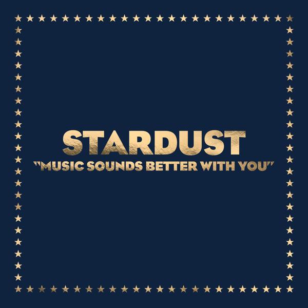 Обложка песни Stardust - Music Sounds Better With You