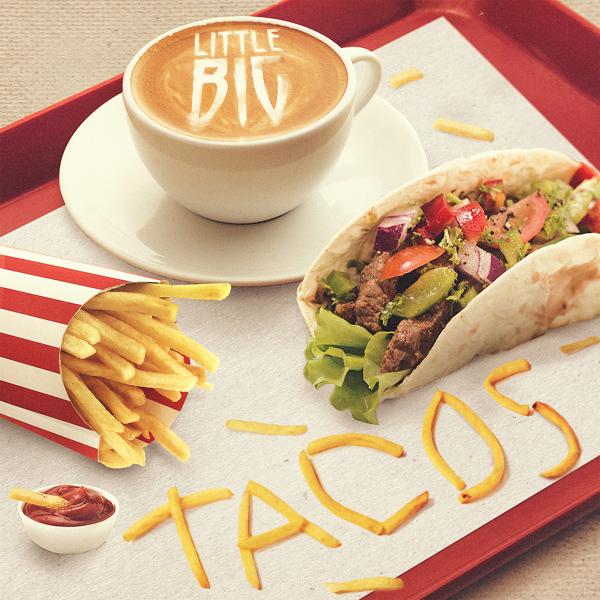 Обложка песни Little Big - Tacos