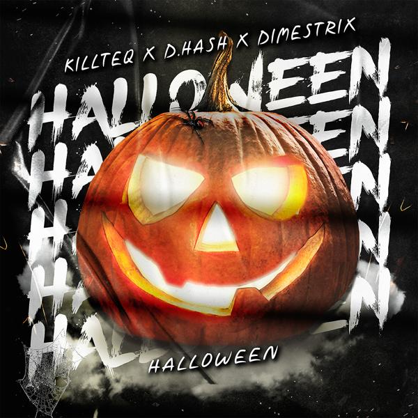 Обложка песни KiLLTEQ, D.HASH, DIMESTRIX - Halloween