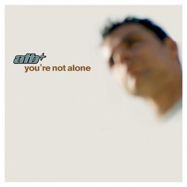 Обложка песни ATB - You're Not Alone (Airplay Mix)