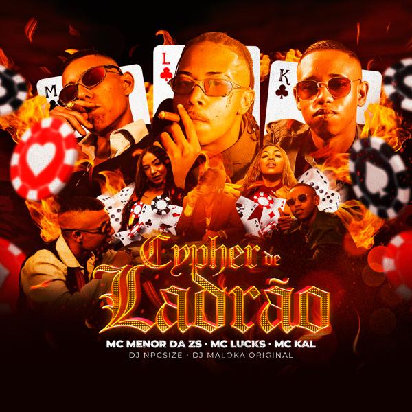 Обложка песни MC Lucks, mc menor da zs, MC Kal - Cypher de Ladrão