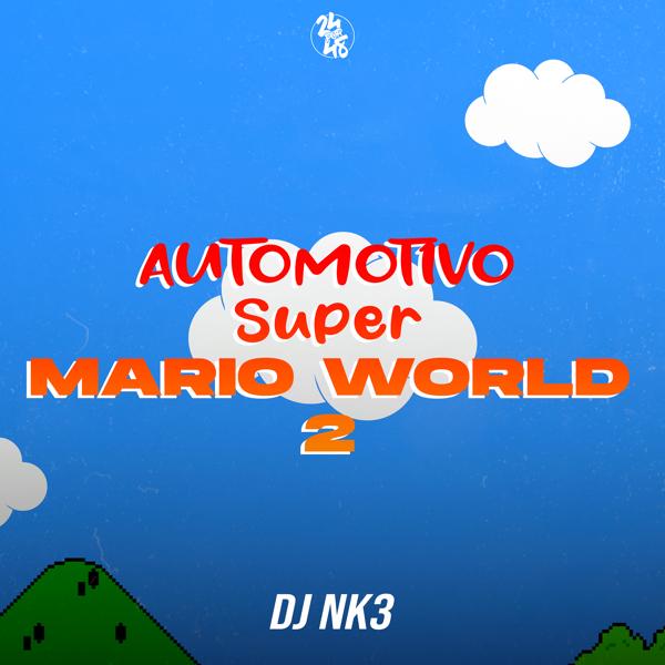 Обложка песни DJ NK3 - Automotivo Super Mario World 2