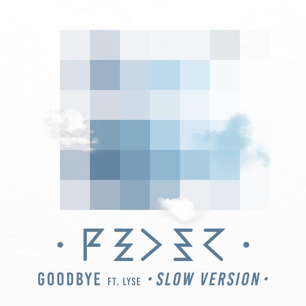 Обложка песни Fede R, Lyse - Goodbye (feat. Lyse) [Slow Version]
