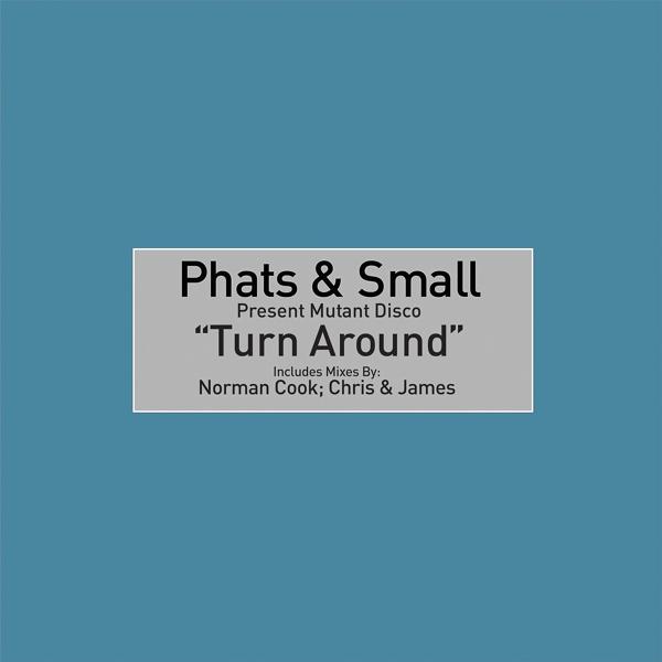 Обложка песни Phats and Small, Toney Lee - Turn Around (Radio Edit)