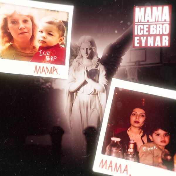 Обложка песни Ice Bro, Eynar - Мама
