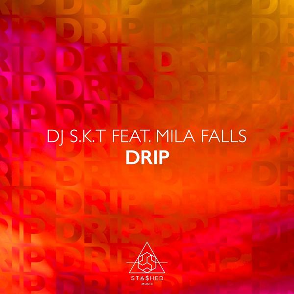 Обложка песни DJ S.K.T, Mila Falls - Drip