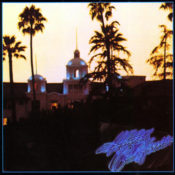 Обложка песни Eagles - Hotel California (2013 Remaster)