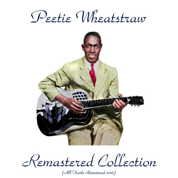 Обложка песни Peetie Wheatstraw - Don't Feel Welcome Blues (Remastered 2016)