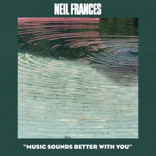 Обложка песни NEIL FRANCES - Music Sounds Better with You