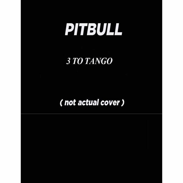 Обложка песни Pitbull - 3 to Tango