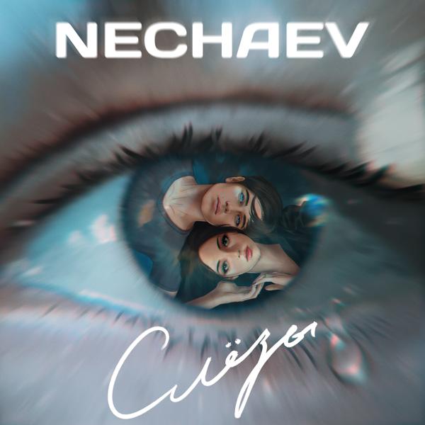 Обложка песни Nechaev - Слёзы