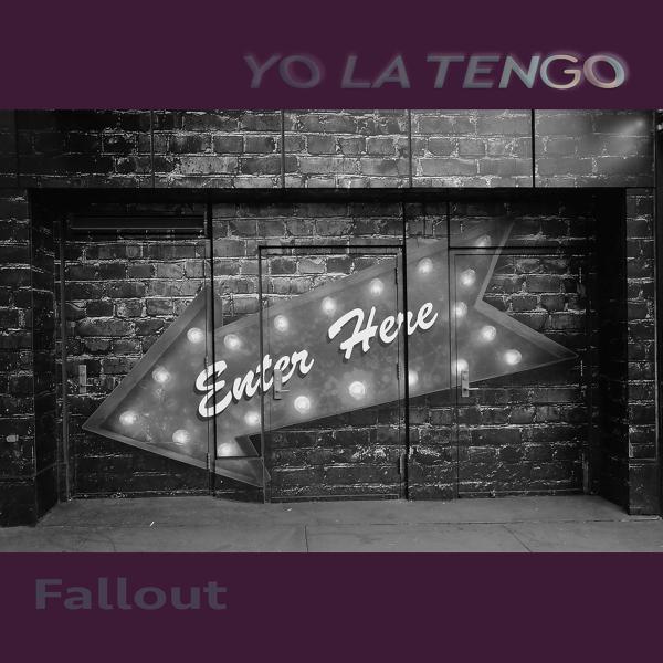 Обложка песни Yo La Tengo - Fallout