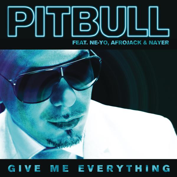 Обложка песни Pitbull, Ne-Yo, Afrojack, N.Ayer - Give Me Everything