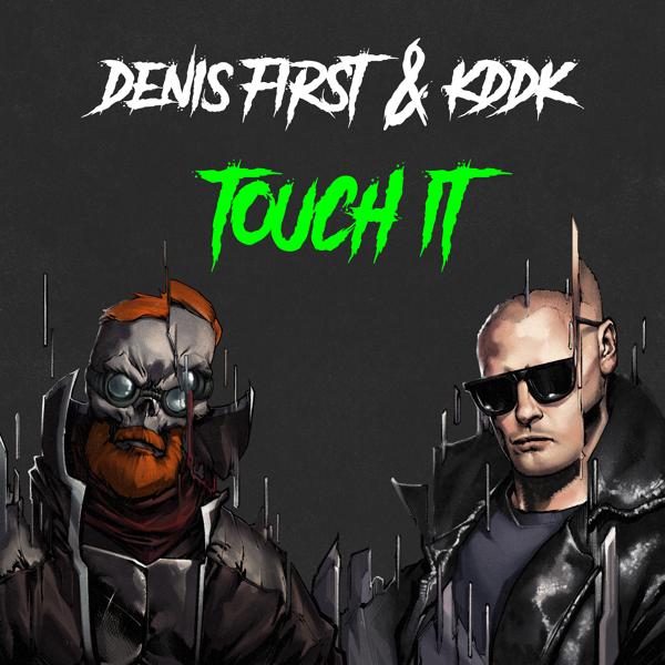 Обложка песни Denis First, KDDK - Touch It