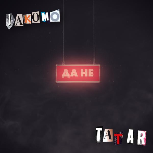 Обложка песни Jakomo & Tatar - Да не