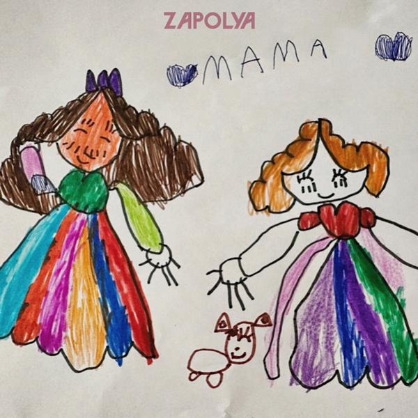 Обложка трека ZAPOLYA - Мама