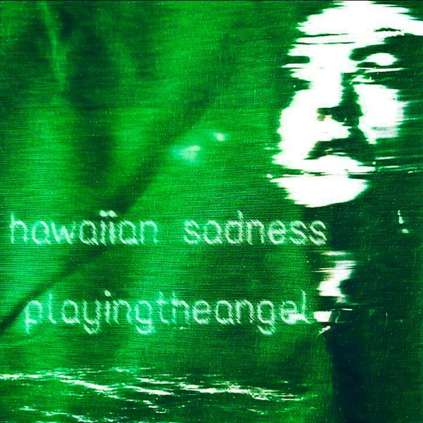 Обложка песни playingtheangel, Hawaiian Sadness - Хромакей