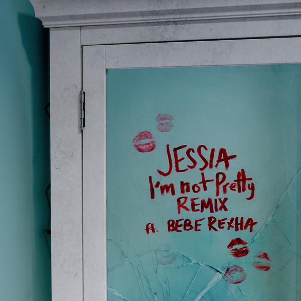 Обложка песни JESSIA, Bebe Rexha - I'm not Pretty (Remix)