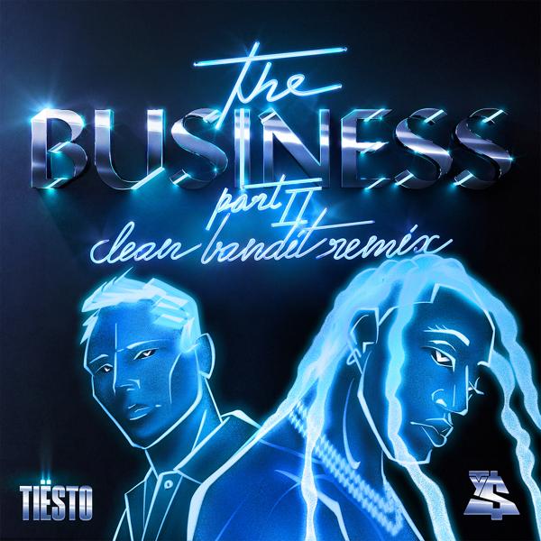 Обложка песни Tiësto, Ty Dolla $ign - The Business, Pt. II (Clean Bandit Remix)