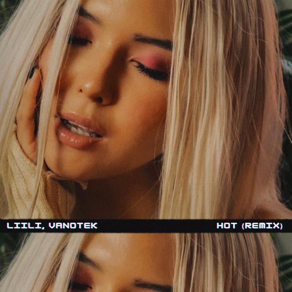 Обложка песни Liili, Vanotek - Hot (Remix)