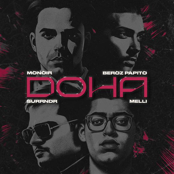 Обложка песни Monoir, Beroz Papito, Surrndr, Melli - Doha