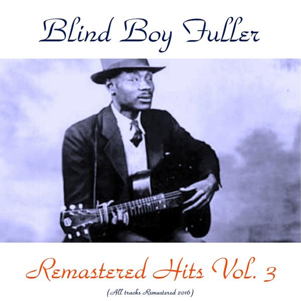 Обложка песни Blind Boy Fuller - Step It up and Go (Remastered 2016)