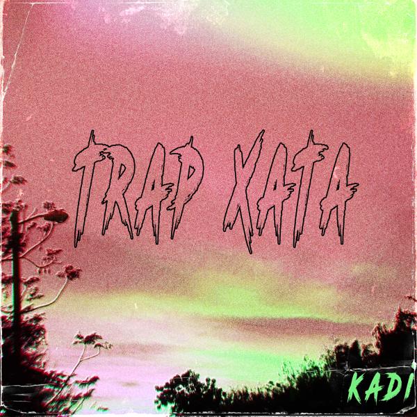 Обложка песни Kadi - Trap хата