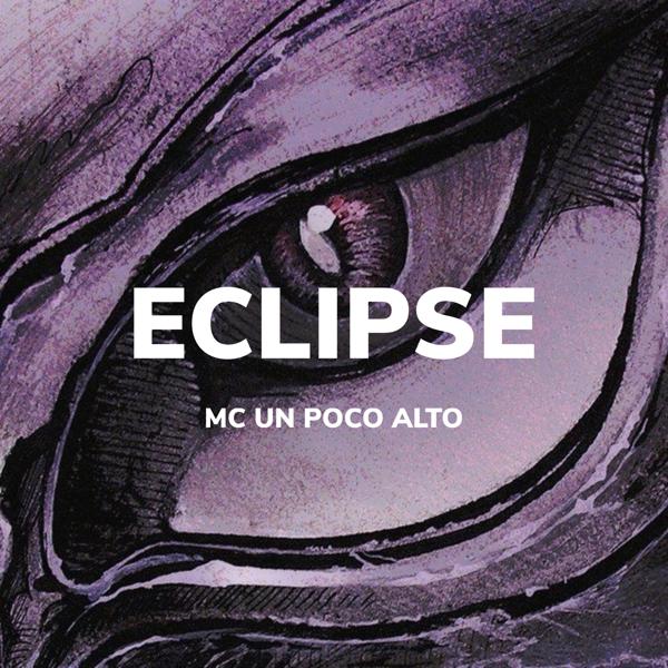 Обложка песни MC UN POCO ALTO - ECLIPSE