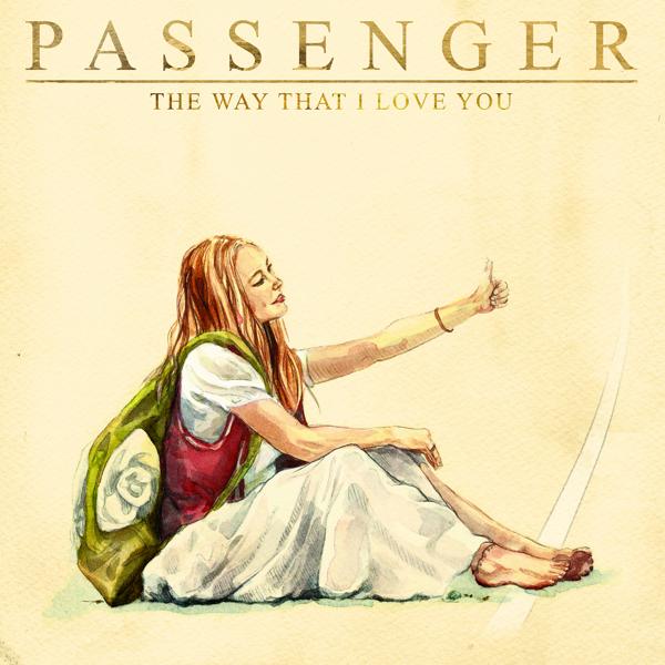 Обложка песни Passenger - The Way That I Love You (single version)