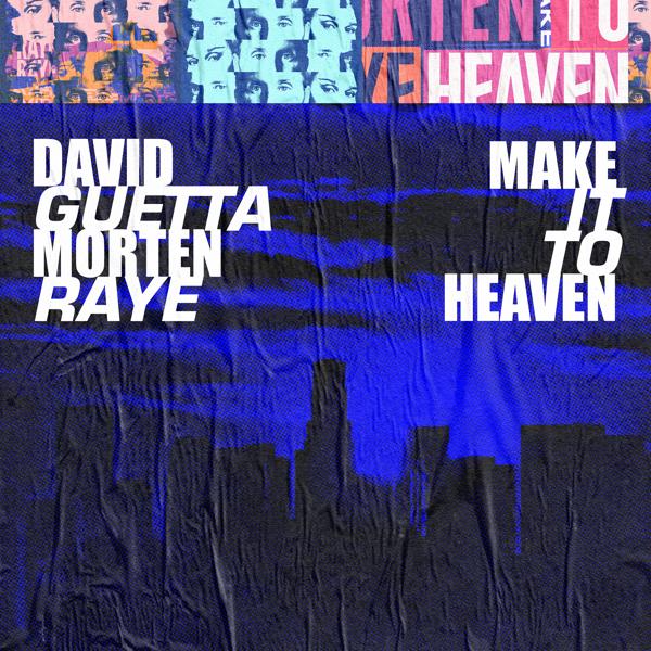 Обложка песни David Guetta, Morten, Raye - Make It To Heaven (with Raye) [Extended]
