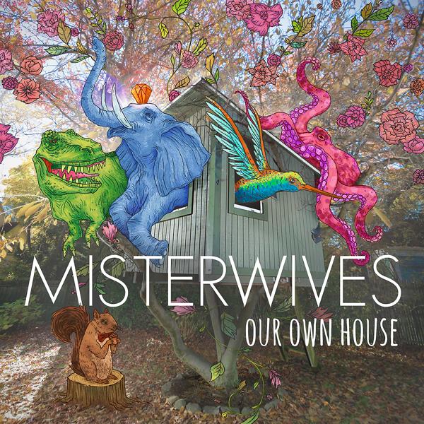 Обложка песни MisterWives - Our Own House