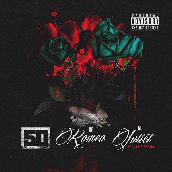 Обложка песни 50 Cent, Chris Brown - No Romeo No Juliet