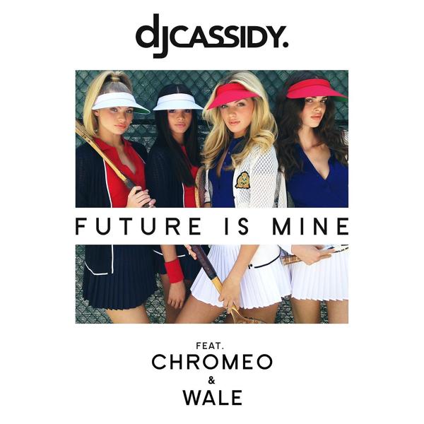 Обложка песни DJ Cassidy, Chromeo, Wale - Future Is Mine (feat. Chromeo & Wale)