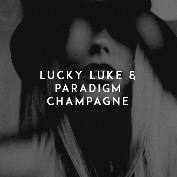 Обложка песни Lucky Luke, Paradigm - Champagne