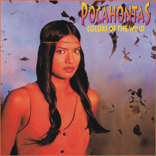Обложка песни POCAHONTAS - Colors of the Wind (From "Pocahontas")