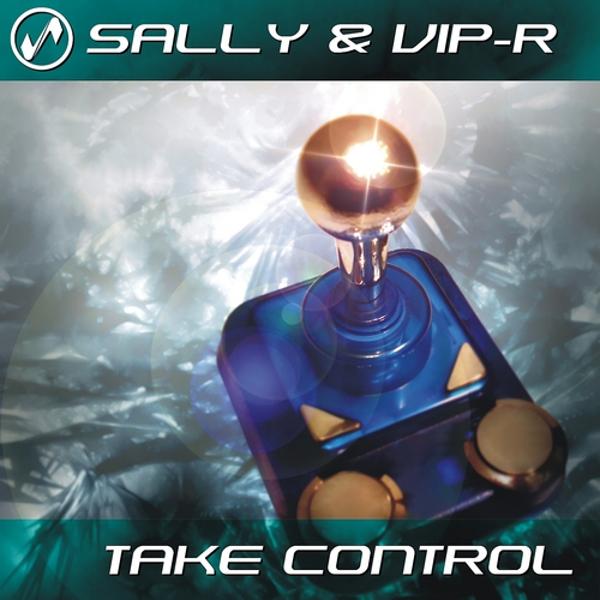 Обложка песни Sally, VIP-R - Take Control (Ray Clark's Hyper Control Remix)