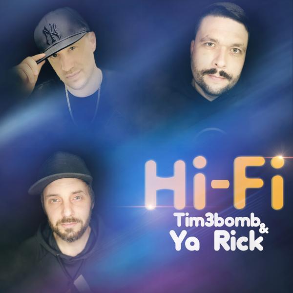 Обложка песни Tim3bomb, Ya Rick - Hi-Fi