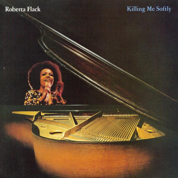 Обложка песни Roberta Flack - Killing Me Softly With His Song