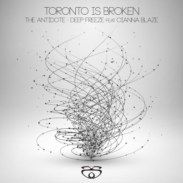 Обложка песни Toronto Is Broken, Cianna Blaze - Deep Freeze
