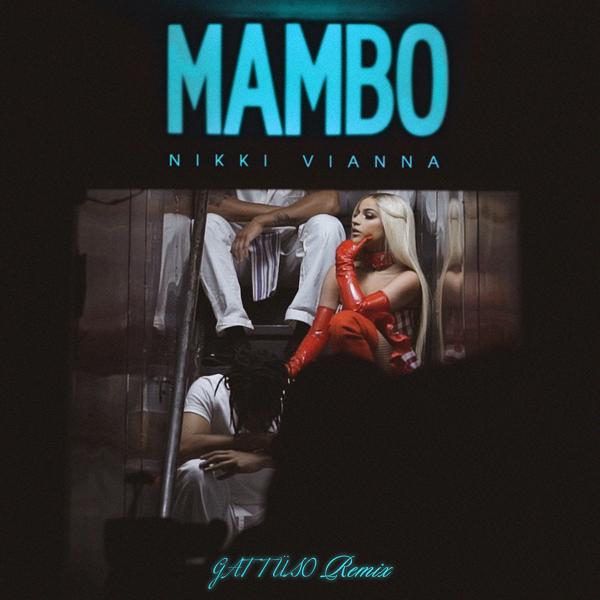 Обложка песни Nikki Vianna - Mambo (GATTÜSO Remix)