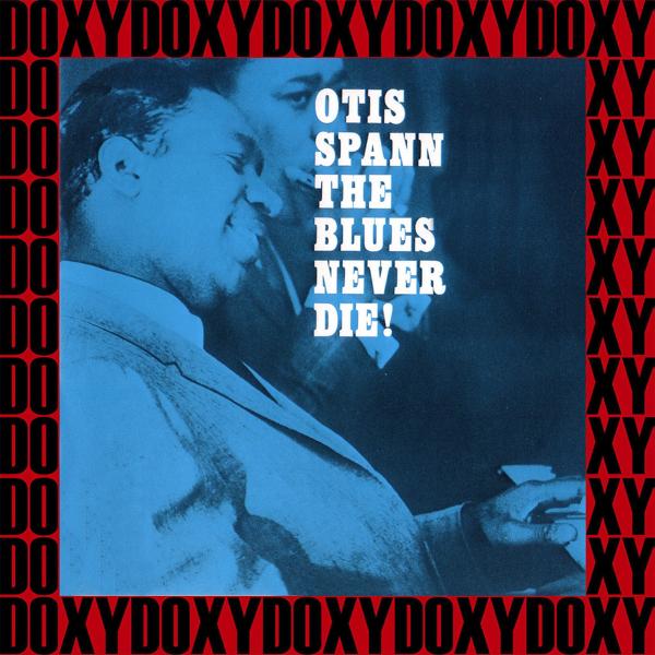 Обложка песни Otis Spann - The Blues Never Die