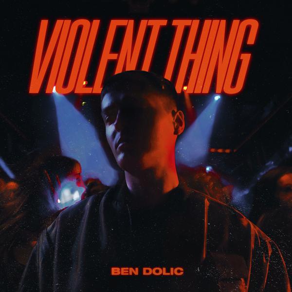 Обложка песни Ben Dolic, B-OK - Violent Thing